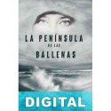 La península de las ballenas Ana de Beraza Lavín