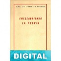 Entreabriendo la puerta Ana de Gómez Mayorga
