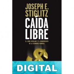 Caída libre Joseph E. Stiglitz