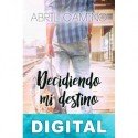 Decidiendo mi destino Abril Camino