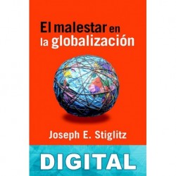 El malestar en la globalización Joseph E. Stiglitz