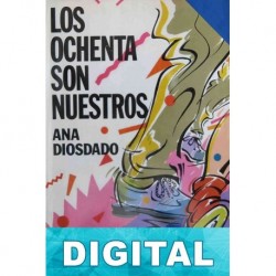 Los ochenta son nuestros Ana Diosdado