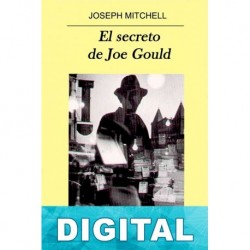 El secreto de Joe Gould Joseph Mitchell