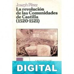 La Revolución de las Comunidades de Castilla (1520-1521) Joseph Pérez