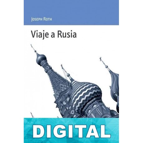 Viaje a Rusia Joseph Roth