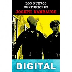 Los nuevos centuriones Joseph Wambaugh