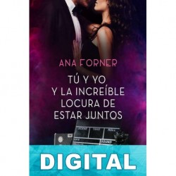 Tú y yo y la increíble locura de estar juntos Ana Forner