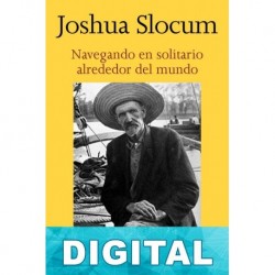 Navegando en solitario alrededor del mundo Joshua Slocum