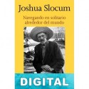 Navegando en solitario alrededor del mundo Joshua Slocum