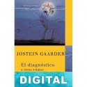 El diagnóstico y otros relatos Jostein Gaarder