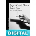Rey de Picas: Una novela de suspense Joyce Carol Oates