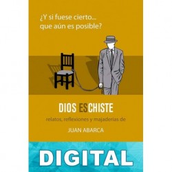 Dios es chiste Juan Abarca Sanchís