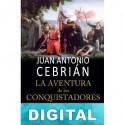 La aventura de los conquistadores Juan Antonio Cebrián
