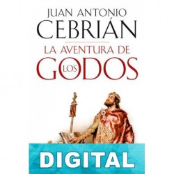 La aventura de los godos Juan Antonio Cebrián