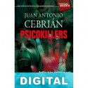 Psicokillers: Perfiles de los asesinos en serie más famosos de la historia Juan Antonio Cebrián