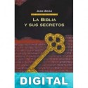 La Biblia y sus secretos Juan Arias
