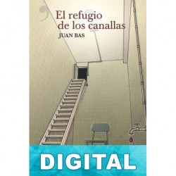 El refugio de los canallas Juan Bas