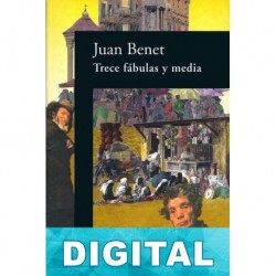 Trece fábulas y media Juan Benet