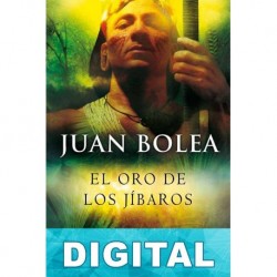 El oro de los jíbaros Juan Bolea