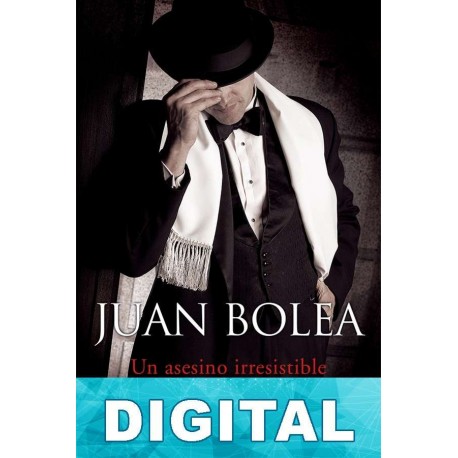 Un asesino irresistible Juan Bolea