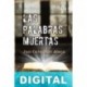 Las palabras muertas Juan Carlos Mato Amaya