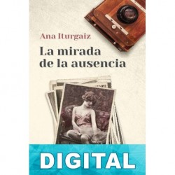La mirada de la ausencia Ana Iturgaiz