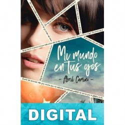 Mi mundo en tus ojos Abril Camino