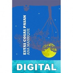 Estas cosas pasan Ana Manrique