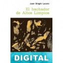 El hachador de Altos Limpios Juan Draghi Lucero