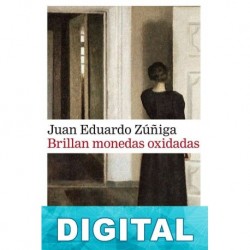 Brillan monedas oxidadas Juan Eduardo Zúñiga