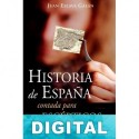 Historia de España contada para escépticos Juan Eslava Galán