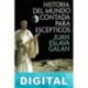 Historia del mundo contada para escépticos Juan Eslava Galán