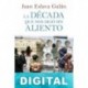 La década que nos dejó sin aliento Juan Eslava Galán