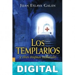 Los Templarios y otros enigmas medievales Juan Eslava Galán