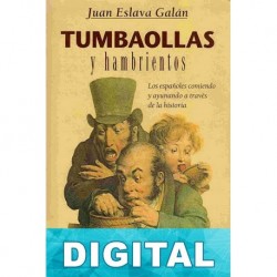 Tumbaollas y hambrientos Juan Eslava Galán