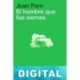 El hombre que fue viernes Juan Forn
