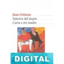 Salarios del impío / Carta a mi madre Juan Gelman