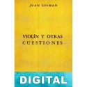 Violín y otras cuestiones Juan Gelman