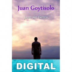 Juan sin tierra Juan Goytisolo