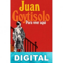 Para vivir aquí Juan Goytisolo