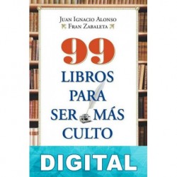99 libros para ser más culto Juan Ignacio Alonso & Fran Zavaleta