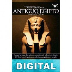 Breve historia del Antiguo Egipto Juan Jesús Vallejo