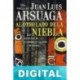 Al otro lado de la niebla Juan Luis Arsuaga