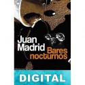 Bares nocturnos Juan Madrid