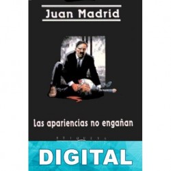 Las apariencias no engañan Juan Madrid