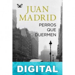 Perros que duermen Juan Madrid