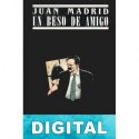 Un beso de amigo Juan Madrid