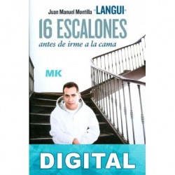 16 escalones antes de irme a la cama Juan Manuel Montilla «El Langui»