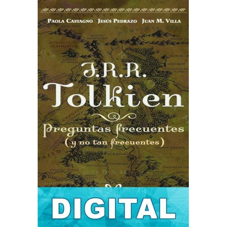 J. R. R. Tolkien. Preguntas frecuentes (y no tan frecuentes) Juan Manuel Villa Álvarez & Jesús Pedrazo Rodríguez & Pao