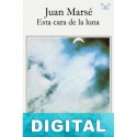 Esta cara de la luna Juan Marsé